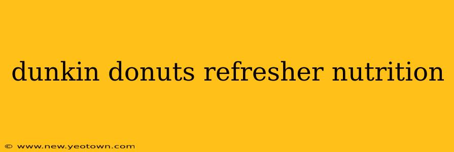 dunkin donuts refresher nutrition