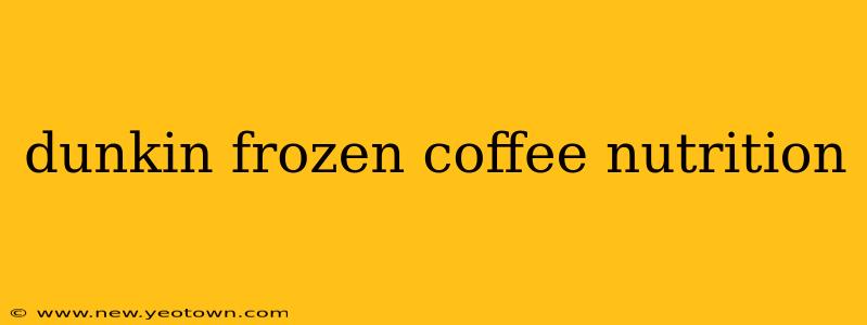 dunkin frozen coffee nutrition