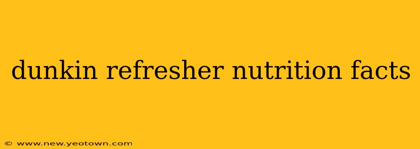 dunkin refresher nutrition facts