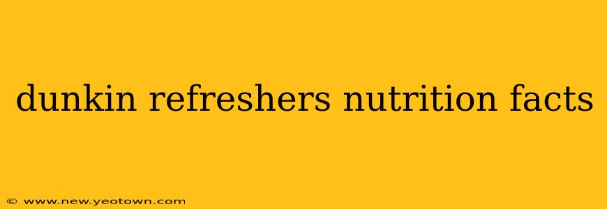 dunkin refreshers nutrition facts