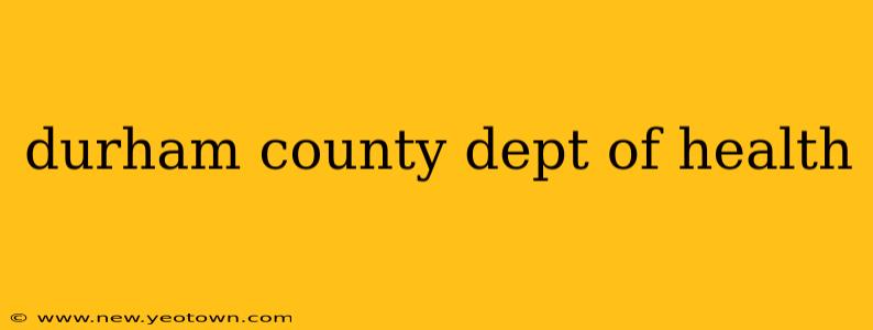 durham county dept of health