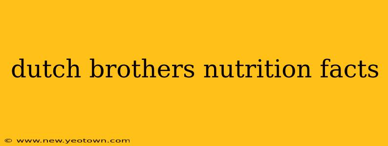 dutch brothers nutrition facts
