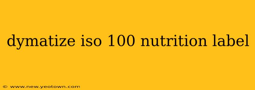dymatize iso 100 nutrition label