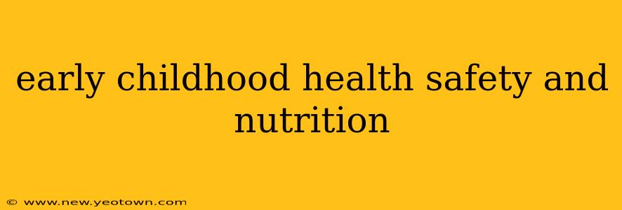 early childhood health safety and nutrition