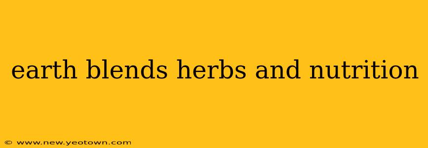 earth blends herbs and nutrition