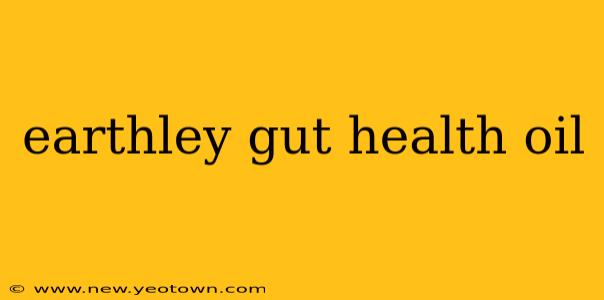earthley gut health oil
