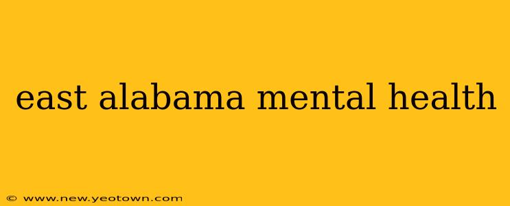 east alabama mental health