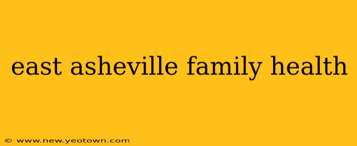 east asheville family health