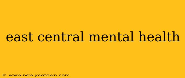 east central mental health