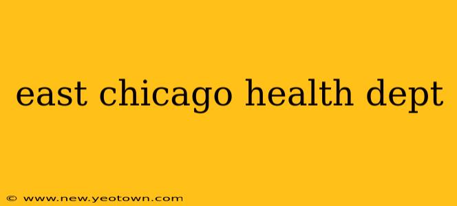 east chicago health dept