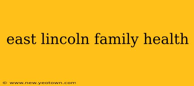 east lincoln family health