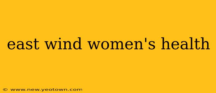 east wind women's health