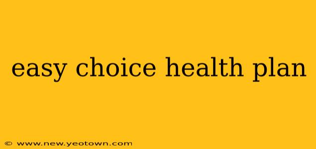 easy choice health plan
