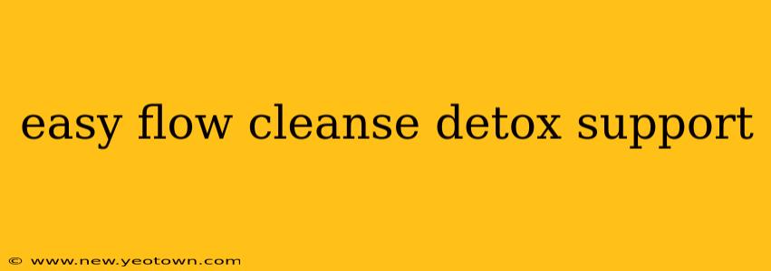 easy flow cleanse detox support