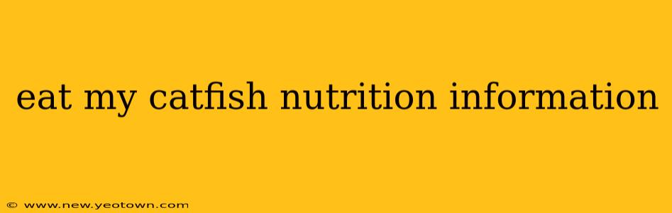 eat my catfish nutrition information