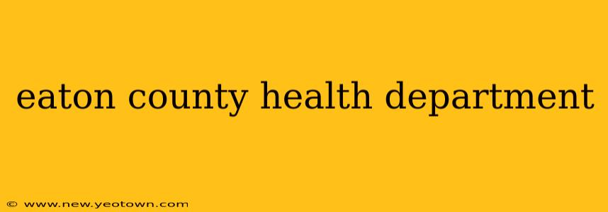 eaton county health department