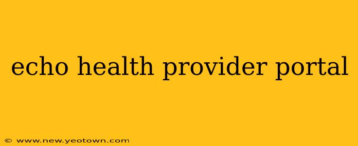 echo health provider portal