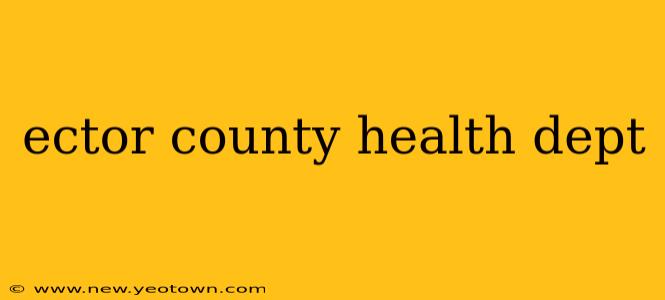 ector county health dept