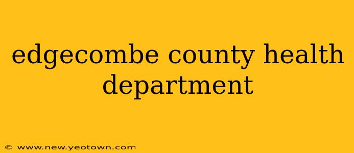 edgecombe county health department