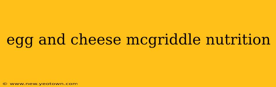 egg and cheese mcgriddle nutrition