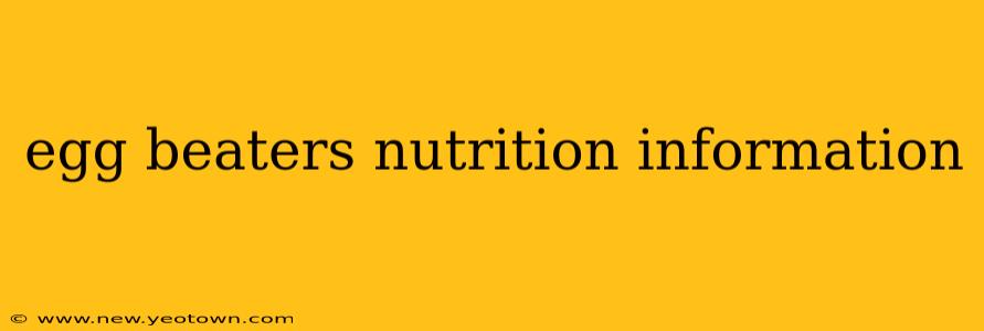 egg beaters nutrition information