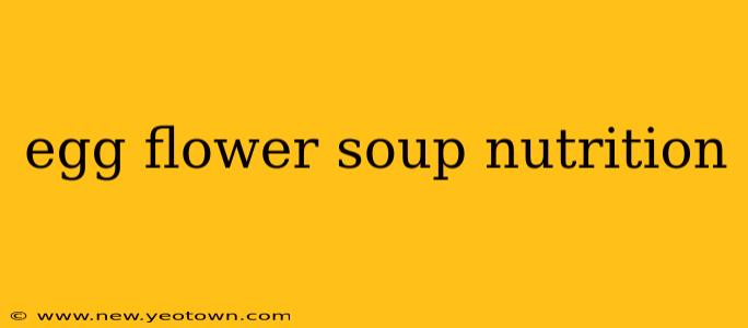 egg flower soup nutrition