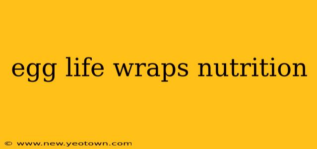 egg life wraps nutrition