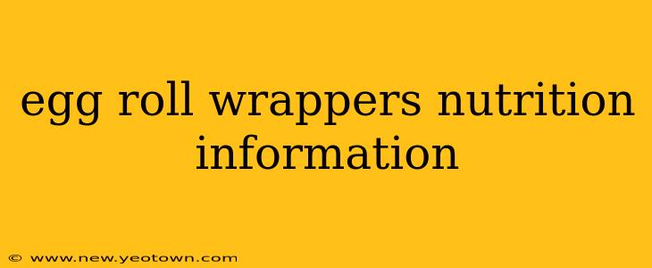 egg roll wrappers nutrition information