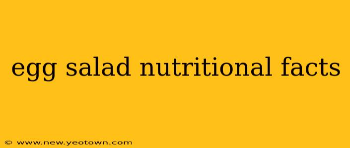 egg salad nutritional facts