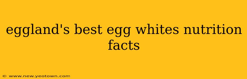 eggland's best egg whites nutrition facts