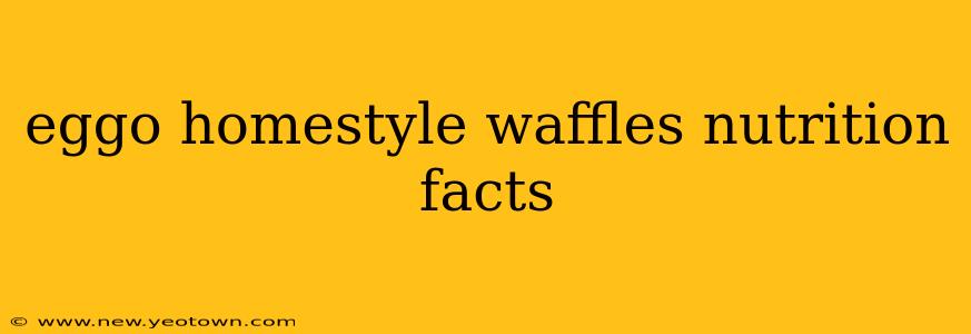 eggo homestyle waffles nutrition facts