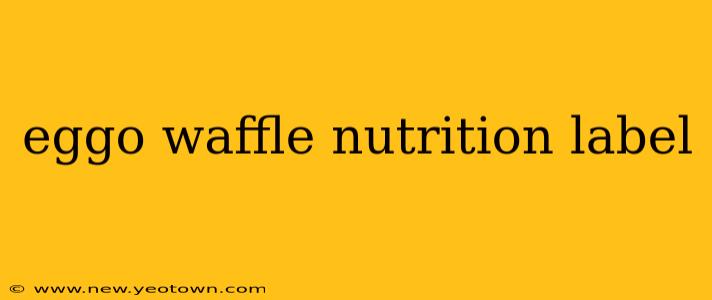eggo waffle nutrition label