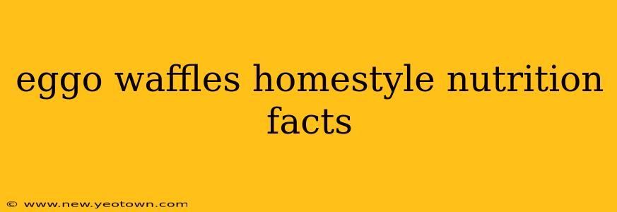 eggo waffles homestyle nutrition facts