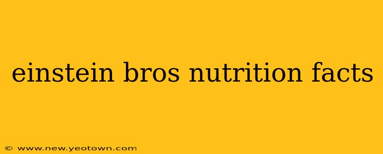 einstein bros nutrition facts