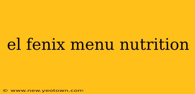 el fenix menu nutrition