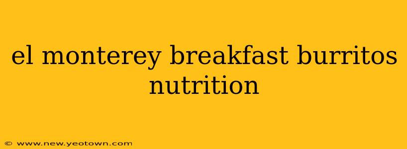 el monterey breakfast burritos nutrition