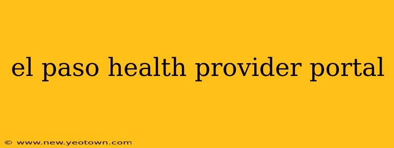 el paso health provider portal