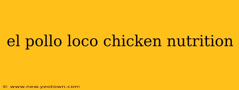 el pollo loco chicken nutrition