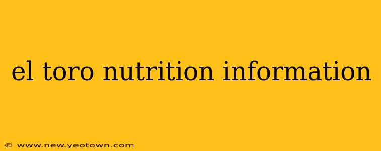 el toro nutrition information