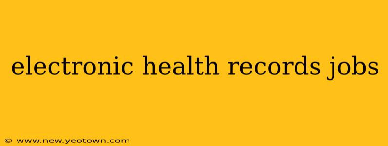 electronic health records jobs