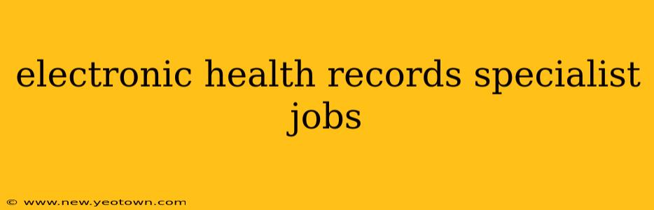 electronic health records specialist jobs