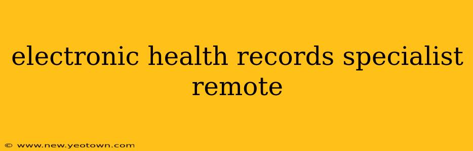 electronic health records specialist remote