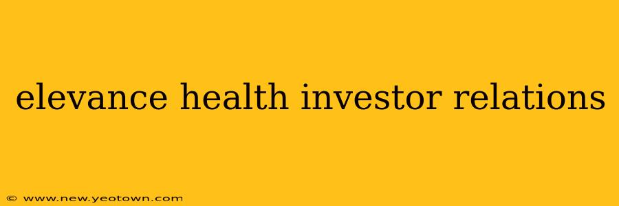 elevance health investor relations