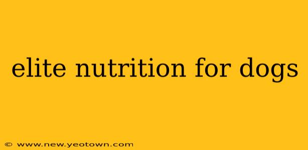 elite nutrition for dogs