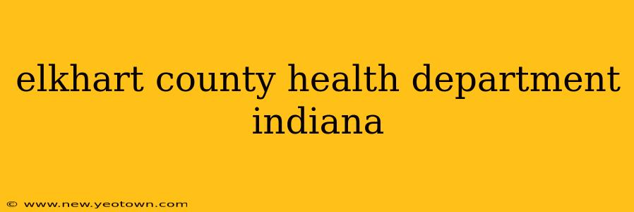 elkhart county health department indiana