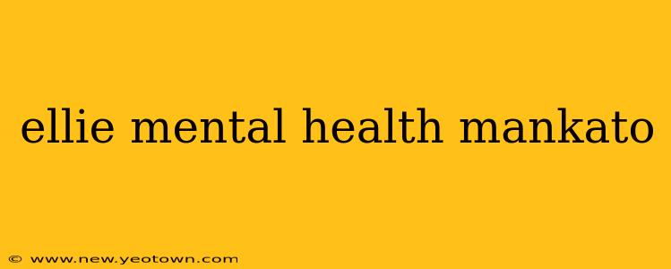 ellie mental health mankato