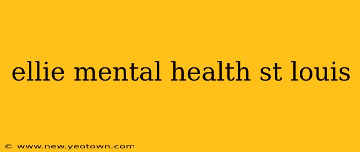 ellie mental health st louis