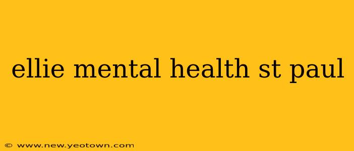 ellie mental health st paul