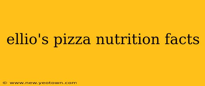 ellio's pizza nutrition facts