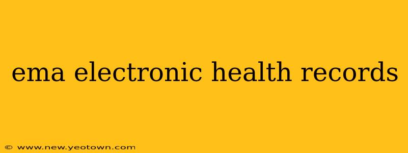 ema electronic health records